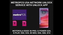 Motorola MetroPCS Unlock Service, All Models