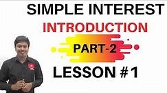 Simple Interest || Introduction (Part-2) ||Quantitative Aptitude|| Common for all Competitive Exams