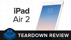 The iPad Air 2 Teardown Review!