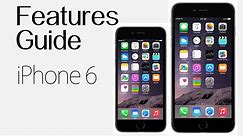 iPhone 6 & iPhone 6 Plus – Complete Features Guide & Overview