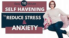 Easy 10 minute Self -Havening Technique to Reduce Stress & Anxiety