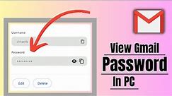 How To View Gmail Password In PC/Laptop | See Gmail Id Password