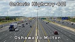 Ontario Highway 401 - Oshawa to Milton - Toronto Freeways - August, 2022