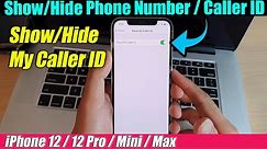 iPhone 12/12 Pro: How to Show/Hide Phone Number / Caller ID