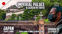 Tokyo Imperial Palace & Garden | Travel guide & things to do in Japan