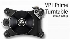 VPI Prime Turntable Info and Setup