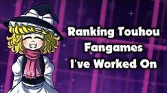Ranking Touhou Fangames I've Worked On