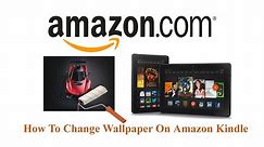 How To Change Wallpaper On Amazon Kindle
