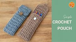 How to Crochet an Easy Pouch Bag for Hook Case / Pencil Case/ Cell Phone Bag of any size - gift idea