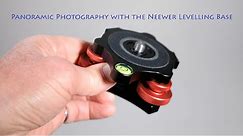 Panoramic Photography with the Neewer Leveling Base