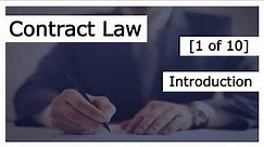 Contract Law [1 of 10] - Introduction to Contract Law
