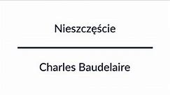 Nieszczęście - Charles Baudelaire | Audiobook Całość!