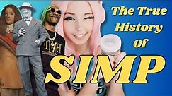 The True History of the Word SIMP