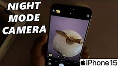 How To Switch Camera To Night Mode On iPhone 15 & iPhone 15 Pro