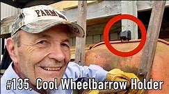 #135 Cool Wheelbarrow Holder | At The Ranch