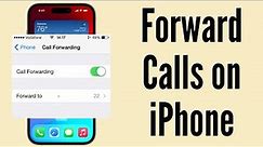 How To Setup Call Forwarding On iPhone | How to Forward Calls on iPhone