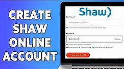 How To Create Shaw ID 2023 | Shaw Online Account/Webmail Registration, Sign Up Guide | Shaw.ca