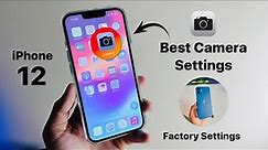 iPhone 12 - Best Camera Settings - Get Highest Video Resolution in iPhone 12