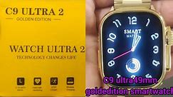 C9 ultra49mm goldedition smartwatch