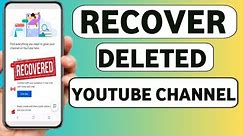 how to recover permanently deleted YouTube channel 2024 || Recover YouTube channel