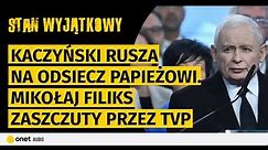 Kaczyński rusza na odsiecz papieżowi. Mikołaj Filiks zaszczuty przez TVP. Bielan sponsorem złodziei