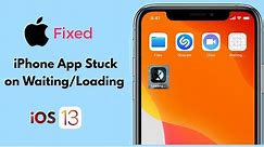 iPhone Apps Stuck in Loading/Waiting after Restore or When Installing in iOS 13/13.4 [Fixed]