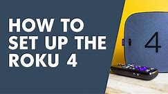 How to Set Up the Roku 4