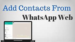 How to add contacts to WhatsApp from PC