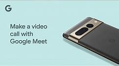 Make a video call with Google Meet