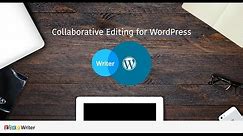 Realtime Collaboration & Co-authoring in WordPress using Writer