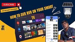 How to DVR NVR on Your Smart TV & Mobile in telugu