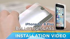 INSTALLATION: iPhone 6 / 6 Plus Ballistic Glass