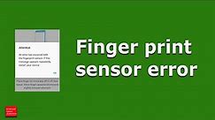 How to fix An error has occurred with finger print sensor. Restart your device