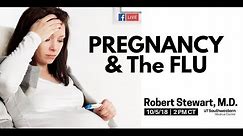 Ask the Expert: Pregnancy and the Flu