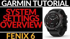 System Settings Overview - Garmin Fenix 6 Tutorial