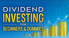 Dividend Investing for Beginners & Dummies - Stock Market Audiobook Full Length