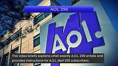 AOL mail 295 - What exactly is AOL 295 and how can it be used?