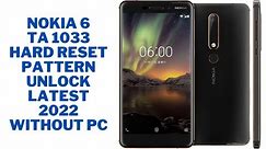 Nokia 6 TA-1033 hard Reset/ Remove Pattern lock