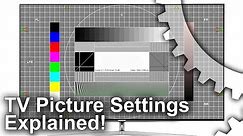 HDTV Settings Explained: Get The Best Gaming Picture!
