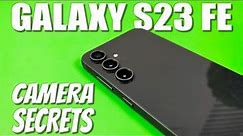 Samsung Galaxy S23 FE - Camera Tips and Tricks