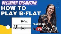 How to Play B-flat (Beginner Trombone)