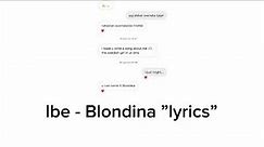Ibe - Blondina ”lyrics”