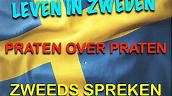 LEVEN IN ZWEDEN Zweedse conversatie: praten over praten
