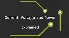 Voltage, Current and Power explained
