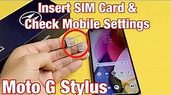 Moto G Stylus: How to Insert SIM Card & Check Mobile Settings