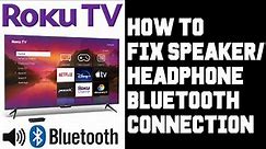Roku TV How To Fix Bluetooth Speaker Connection - Bluetooth Speaker Headphones Not Connecting Fix