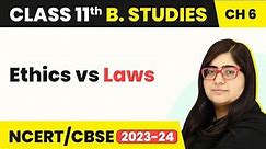 Ethics vs Laws - Social Responsibility of Business | Class 11 Business Studies Chapter 6 | (2023-24)