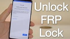 Unlock FRP Lock - Remove Google Lock on Samsung, LG, HTC, Alcatel, Huawei, Motorola, MTK ANY Model