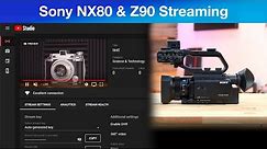 Tutorial: How to Stream with Sony NX80 and Z90