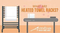 What are Heated Towel Racks?